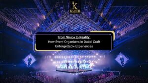 Event Organisers in Dubai Craft Unforgettable Experiences