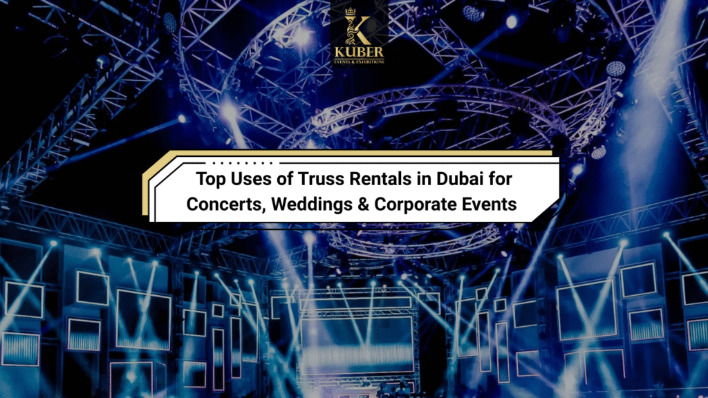 Top Uses of Truss Rentals in Dubai