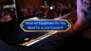 AV Equipment Needed for a Live Concert